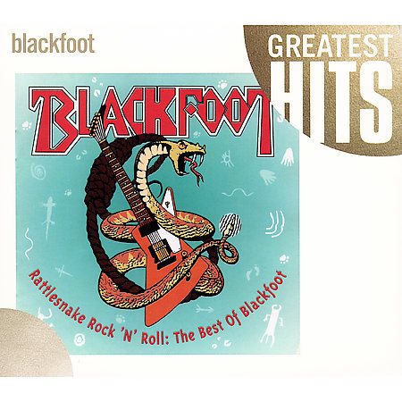 RATTLESNAKE ROCK N ROLL: BEST OF BLACKFOOT