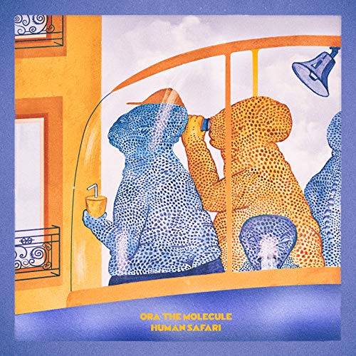 Ora the Molecule Human Safari (Limited Edition Orange Vinyl)