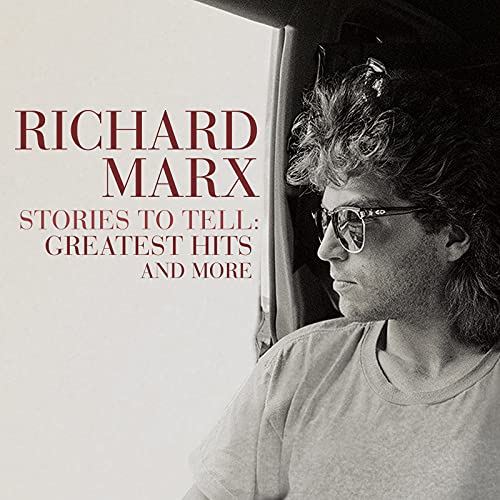 Richard Marx Stories To Tell: Greatest Hits and More