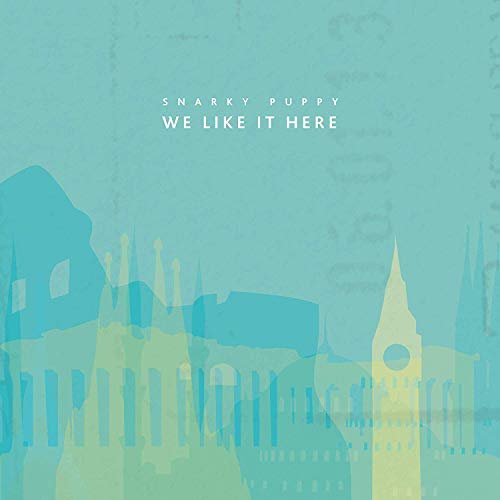 Snarky Puppy We Like It Here