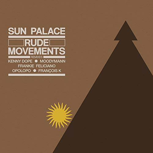 Sunpalace Rude Movements - The Remixes