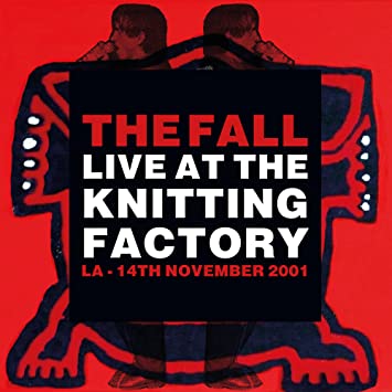 The Fall Live At The Knitting Factory - La - 14 November 2021
