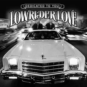 Dedicated to You: Lowrider Love