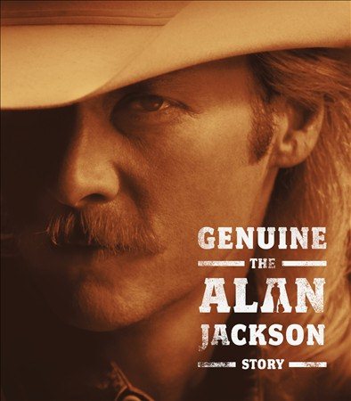 Genuine: The Alan Jackson Story