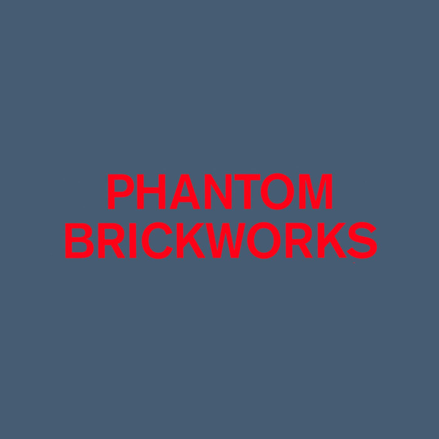 Phantom Brickworks (Iv & V) (Indie Exclusive)