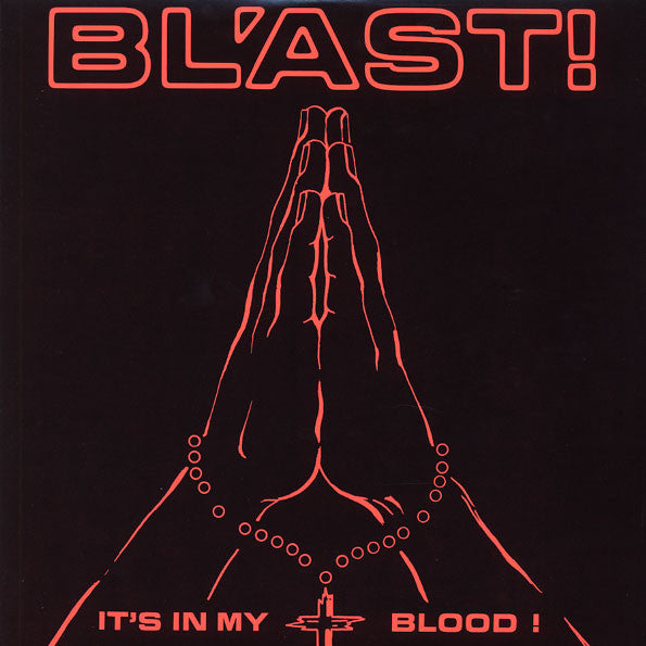 Blast It's In My Blood!