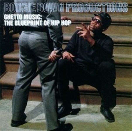 GHETTO MUSIC: THE BLUEPRINT OF HIP HOP
