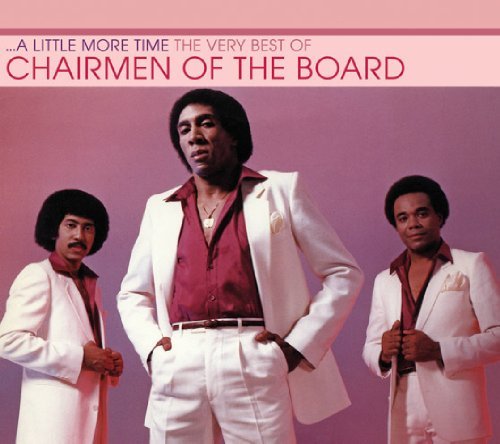 A Little More Time: The Very Best of Chairmen of the Board
