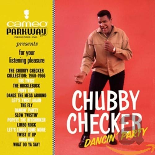 Dancin' Party: The Chubby Checker Collection (1960-1966)