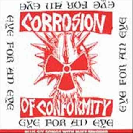 Corrosion Of Conform EYE FOR AN EYE