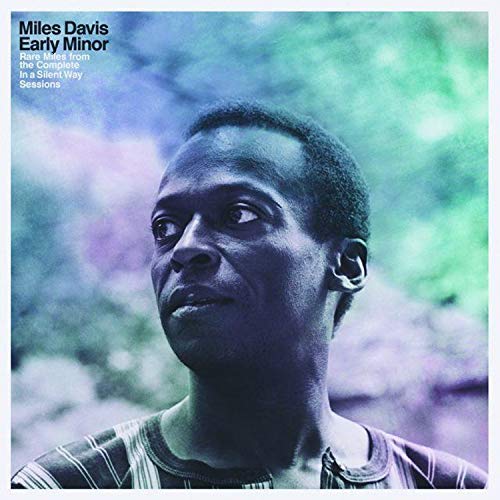 Early Minor: Rare Miles From The Complete In A Silent Way Sessions (150g Vinyl/ Includes Download Insert)