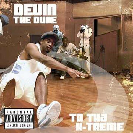 Devin The Dude TO THA X-TREME