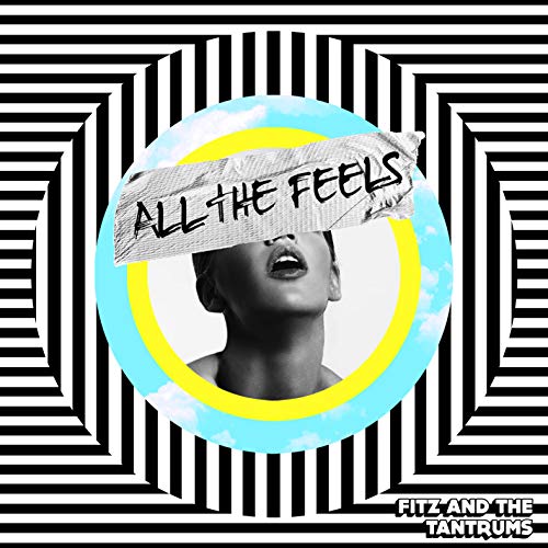 Fitz and The Tantrums All The Feels