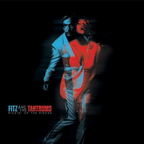 Fitz & The Tantrums PICKIN UP THE PIECES