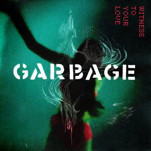Garbage Witness to Your Love (RSD 4.22.23)