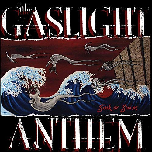 Gaslight Anthem Sink Or Swim