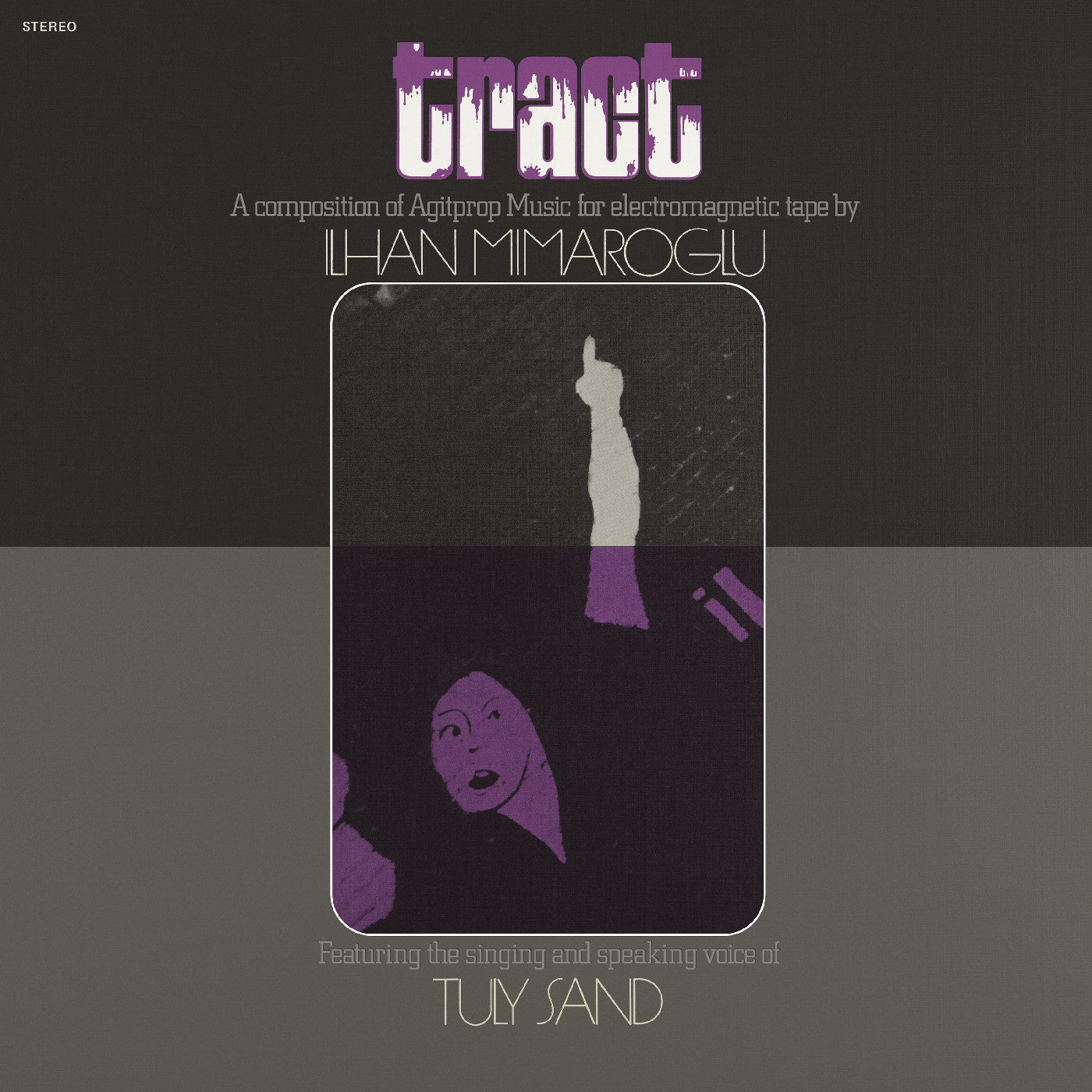 Tract: A Composition Of Agitprop Music For Electromagnetic Tape