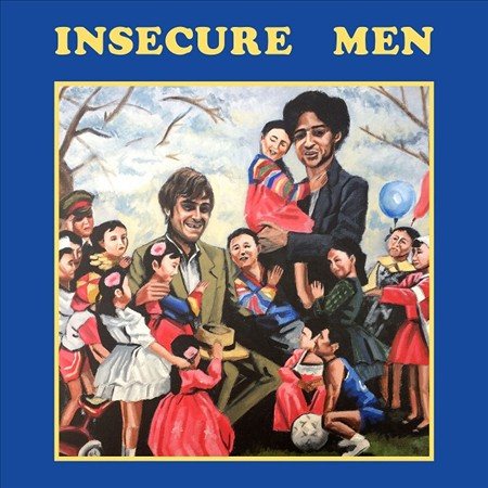 Insecure Men INSECURE MEN