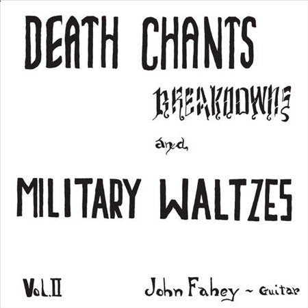 Death Chants, Breakdowns & Military Waltzes