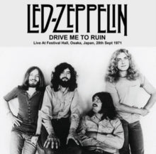 Drive Me To Ruin: Live At Festival Hall. Osaka. Japan. 28Th Sept 1971 Fm Broadcast