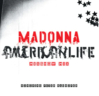 Madonna American Life Mixshow Mix (In Memory of Peter Raun (RSD 4.22.23)