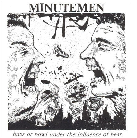 Minutemen Buzz Or Howl Under The Influence Of Heat