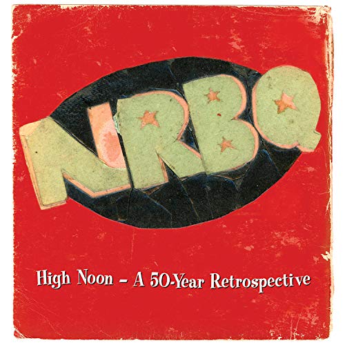NRBQ High Noon – A 50-Year Retrospective