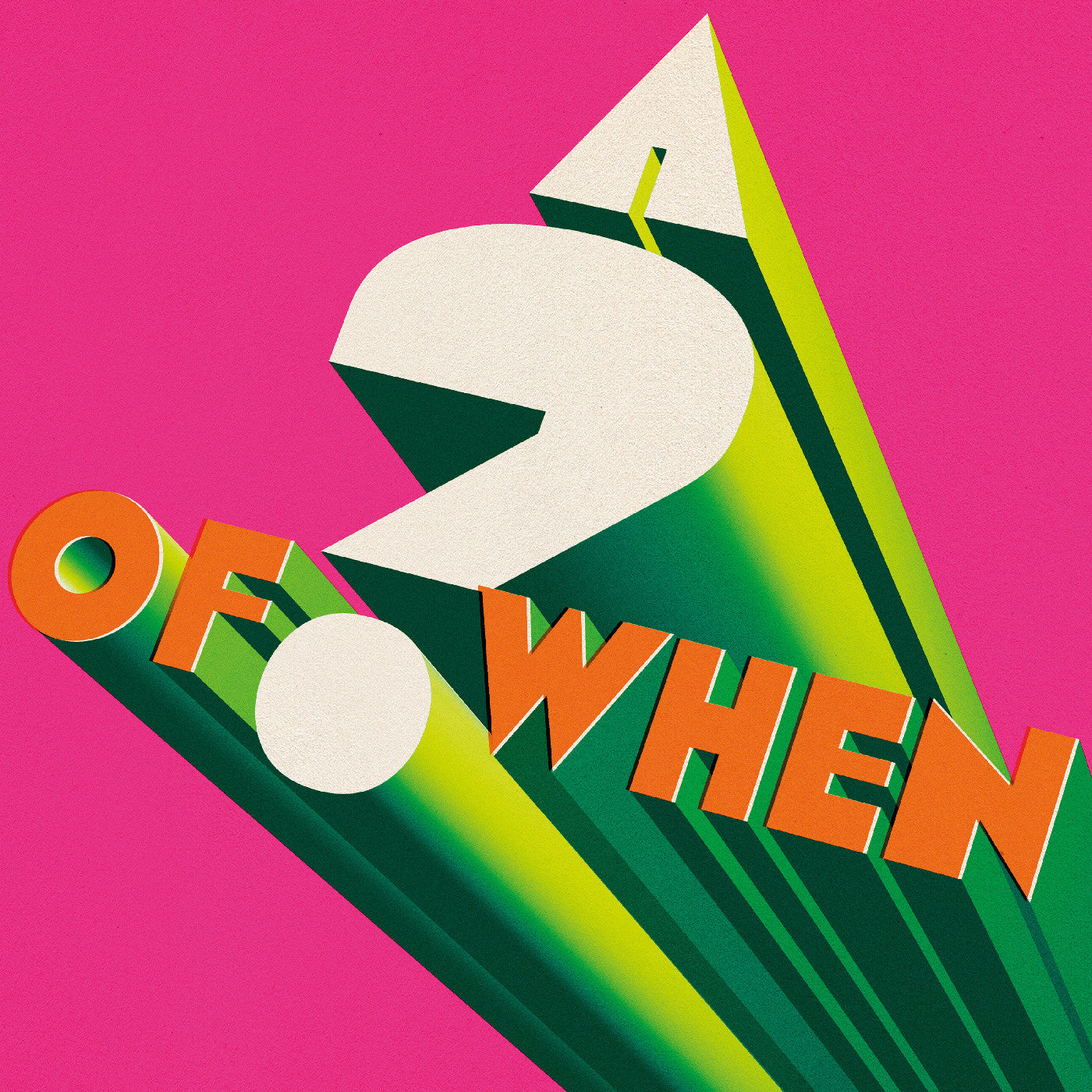 A ? Of When (Indie Exclusive, Pink Bio Vinyl)