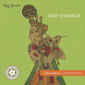 Nine Decades Vol 5 - Ghanashyam: A Broken Branch.