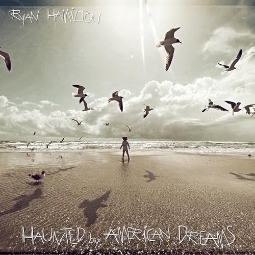 Haunted By American Dreams