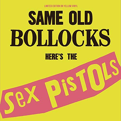 Sex Pistols - Same Old Bollocks, Here'S The Sex Pistols: Limited Edition On Yellow Vinyl