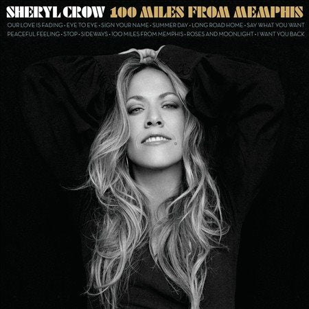 Sheryl Crow 100 MILES FROM MEMPH