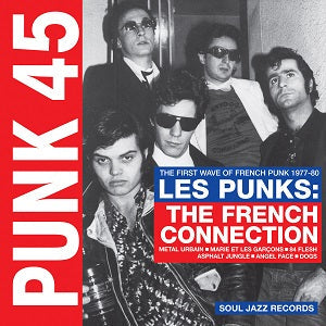 Punk 45: Les Punks: The French Connection