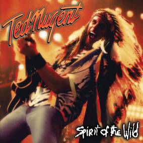 Ted Nugent Spirit of The Wild (RSD11.25.22)