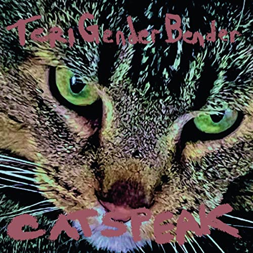 Teri Gender Bender CATSPEAK
