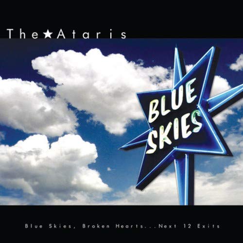 Blue Skies Broken Hearts...Next 12 Exits