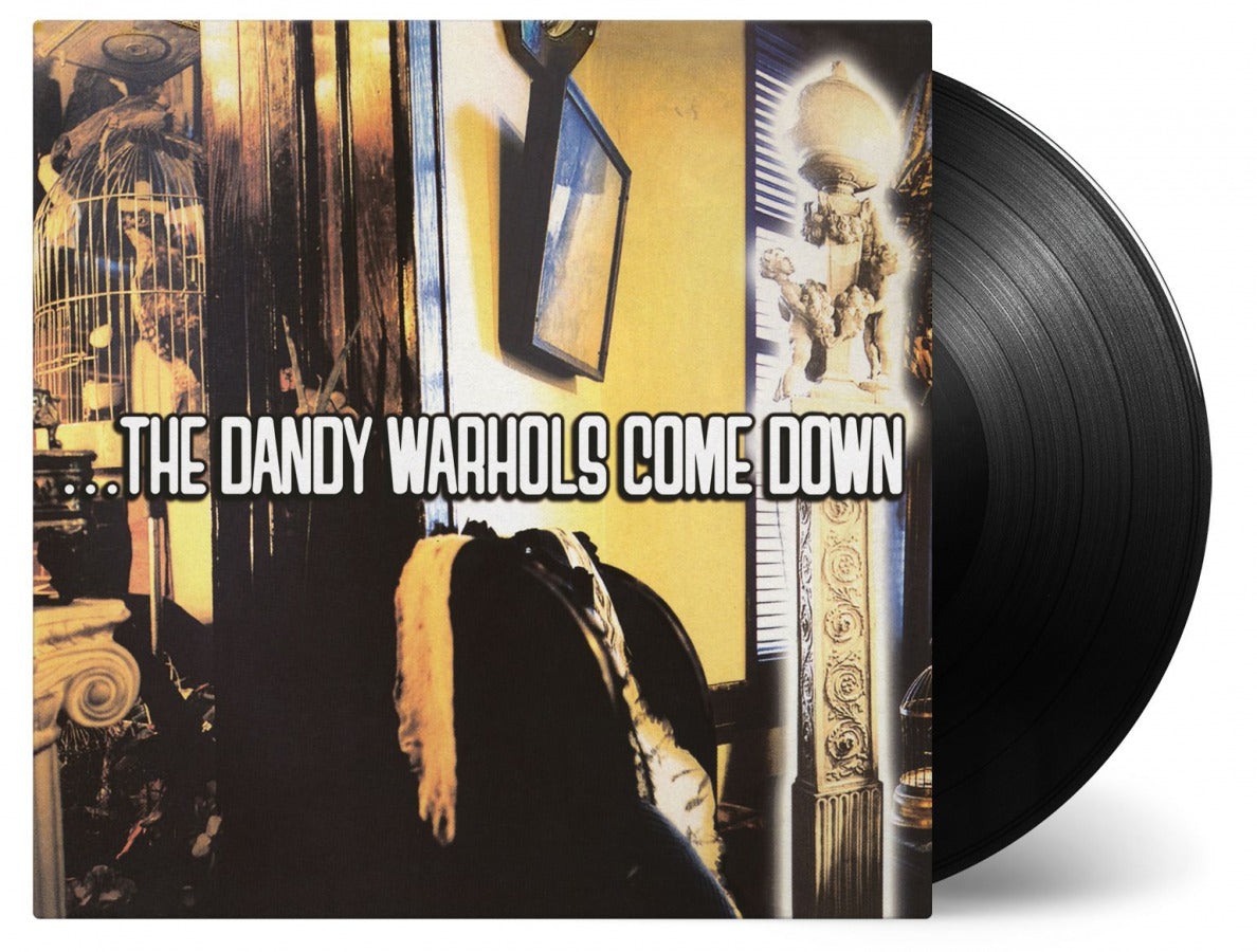 ...The Dandy Warhols Come Down