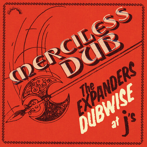 Merciless Dub: The Expanders Dubwise At J'S (180G)