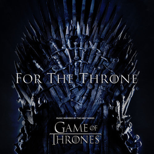 For The Throne (Music Inspired By The Hbo Series Game Of Thrones)