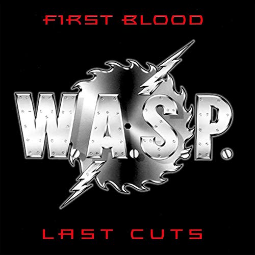 W.A.S.P. First Blood, Last Cuts