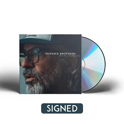 Pernice Brothers | Who Will You Believe (Indie Exclusive Limited Edition Signed CD)