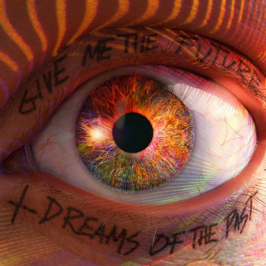 Give Me The Future + Dreams Of The Past [2 CD]