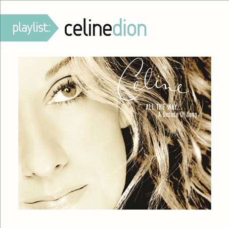 PLAYLIST: CELINE DION ALL THE WAY A DECADE OF SONG