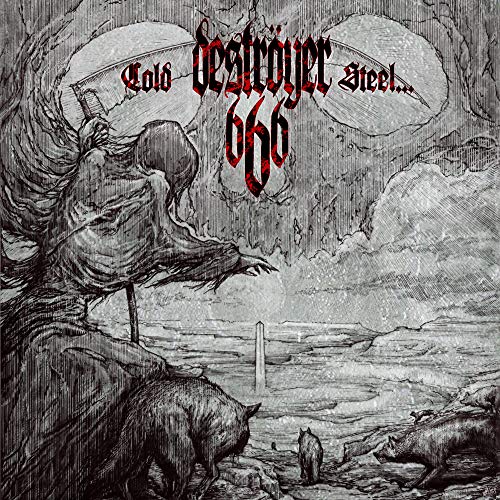 Destroyer 666 Cold Steel... For An Iron Age