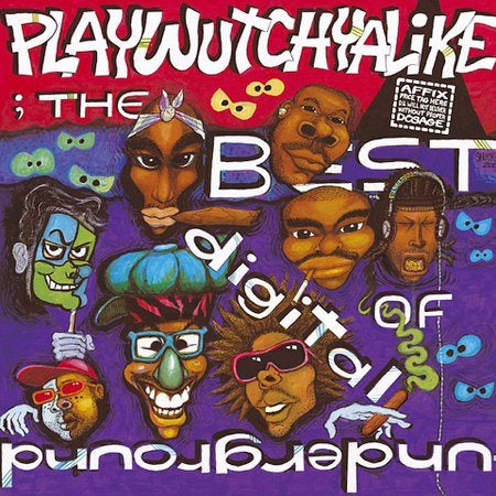 Playwutchyalike: The Best of Digital Underground [PA]