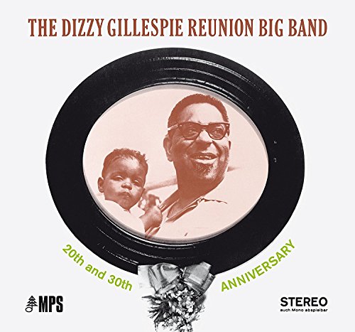 Dizzy Gillespie The Dizzy Gillespie Reunion Big Band: 20th And 30th Anniversary (LP)