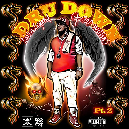 Dru Down Livin Legend (God Willin) Part 2