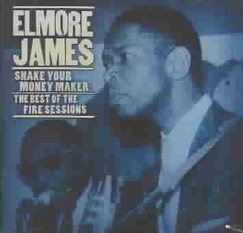 SHAKE YOUR MONEYMAKER: THE FIRE SESSIONS