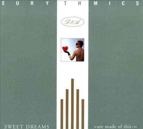 SWEET DREAMS (ARE MADE OF THIS)