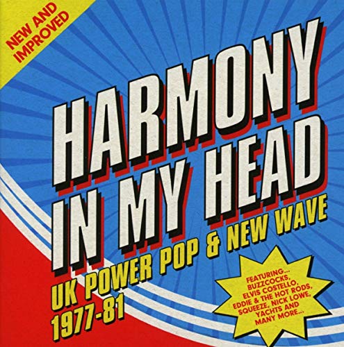 HARMONY IN MY HEAD: UK POWER POP & NEW WAVE 77-81